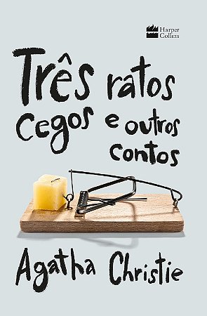Três ratos cegos e outros contos