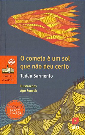 O cometa é um sol que não deu certo