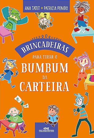 Brincadeiras para tirar o Bumbum da Carteira