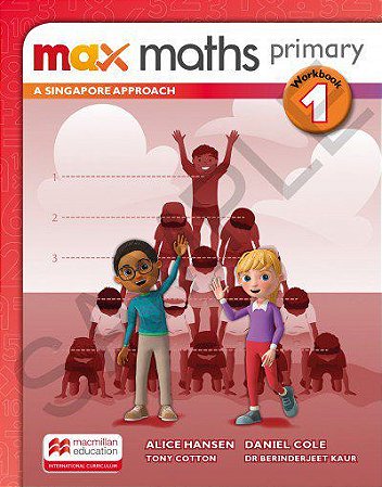 Max Maths Primary 1 - A Singapore Approach - Workbook