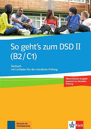So Geht'S Zum Dsd Ii, Testbuch / Leifaden Mündl. Pr. - Neue Ausgabe