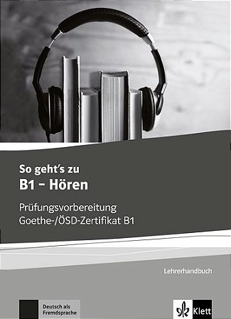 So Geht'S Noch Besser Zu - Hören, Lehrerhandbuch-B1