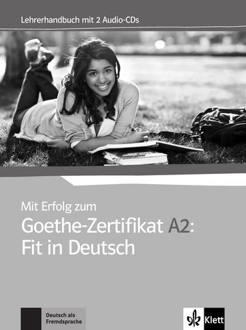 Mit Erfolg Zum Goethe-Zertifikat A2: Fit In Deutsch, Lehrerhandbuch + Audio-CD