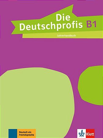 Die Deutschprofis, Lehrerhandbuch - B1