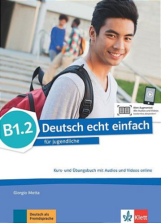 Deutsch Echt Einfach, Kurs- Und Übungsbuch + Audios Und Videos Online - B1.2