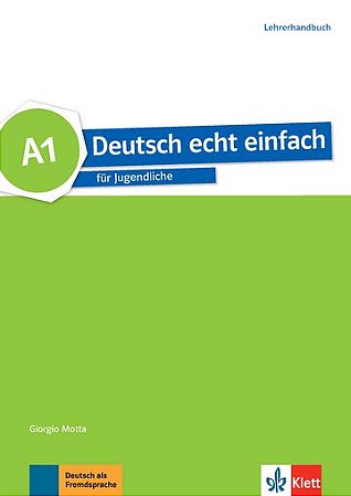 Deutsch Echt Einfach, Lehrerhandbuch - A1