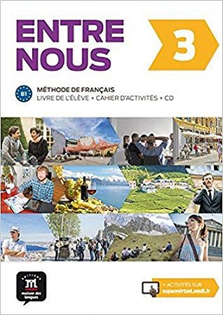 Entre Nous 3 - Livre De L'Élève + Cahier D'Activités + CD