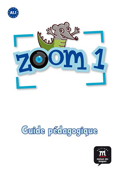 Zoom 1 - Guide Pédagogique (Format Papier) - A1.1