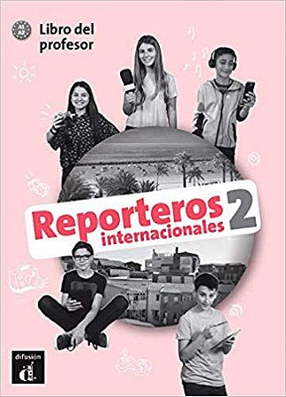 Reporteros Internacionales 2 - Libro Del Profesor