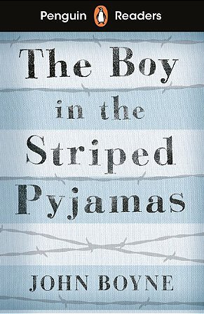 The Boy in the Striped Pyjamas - Penguin Readers - Level 4