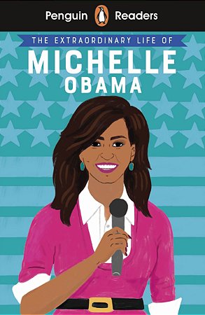 Michelle Obama - Penguin Readers - Level 3