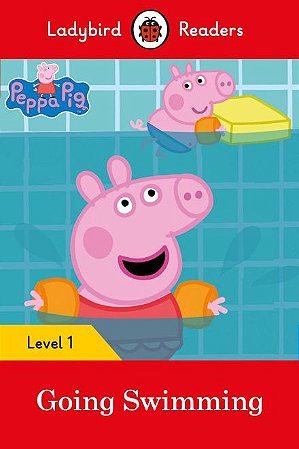 Peppa Pig: Going Swimming - Ladybird Readers - Level 1