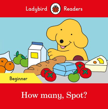 How many, Spot? - Ladybird Readers - Level Beginner