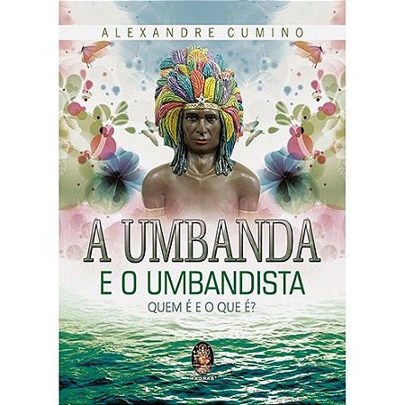 Livro A Umbanda e o Umbandista
