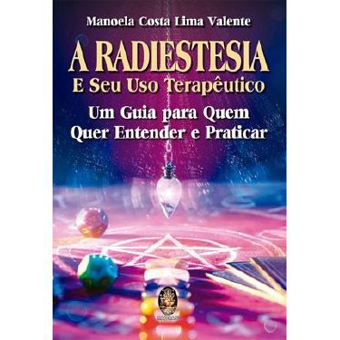 Livro Radiestesia e seu Uso Terapêutico