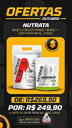 Combo Nutrata W100 900g + Creatina Refil 300g
