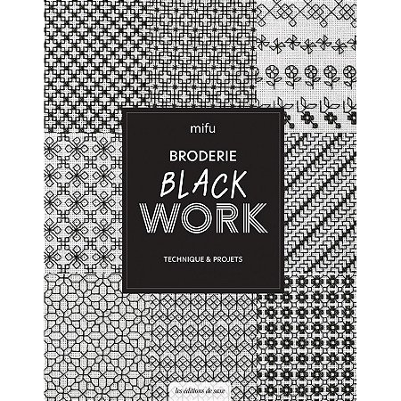 Broderie Blackwork - Technique et Projets