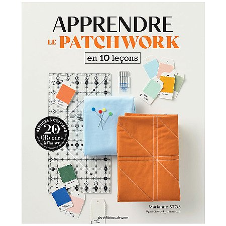 Apprendre le patchwork en 10 leçons