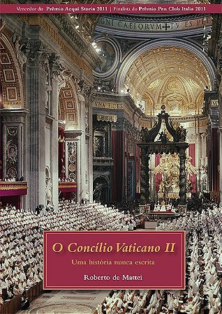 O CONCÍLIO VATICANO II – Uma História Nunca Escrita