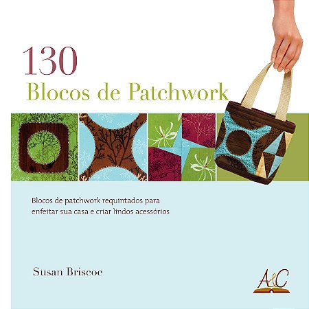 130 BLOCOS DE PATCHWORK
