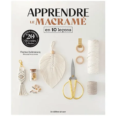 Apprendre le macramé en 10 leçons