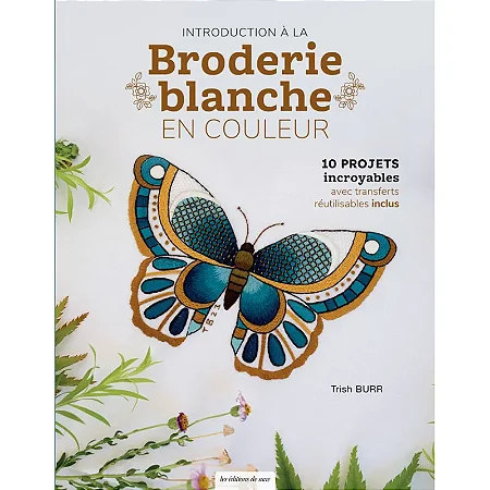 Introduction à la Broderie blanche + transfert