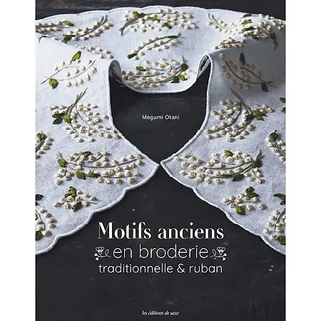 Motifs anciens en broderie traditionnelle & ruban