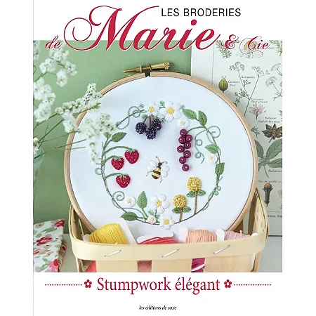 Les broderies de Marie No 26 - Le stumpwork