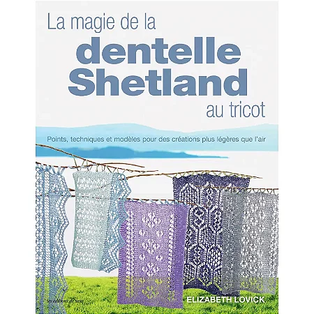 La magie de la dentelle Shetland au tricot
