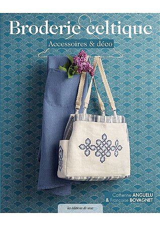 BRODERIE CELTIQUE - ACCESSOIRES & DÉCO - Ambientes & Costumes Editora