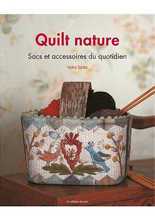 QUILT NATURE - SACS ET ACCESSOIRES DU QUOTIDIEN