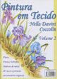 PINTURA EM TECIDO VOL. 02 – Nella Davini Coccolin