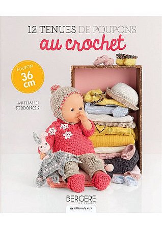 12 TENUES DE POUPONS AU CROCHET