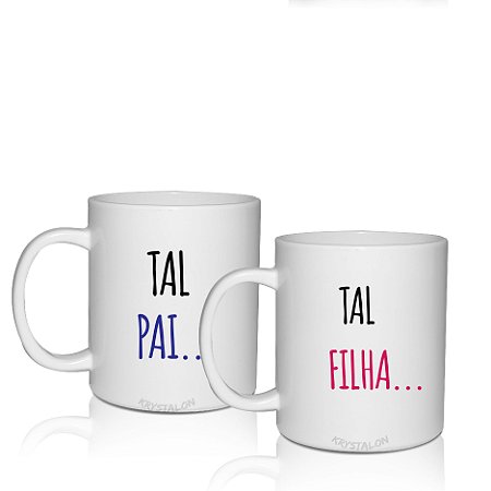 Canecas Personalizadas Presente Dia dos Pais -  Tal Pai Tal Filha