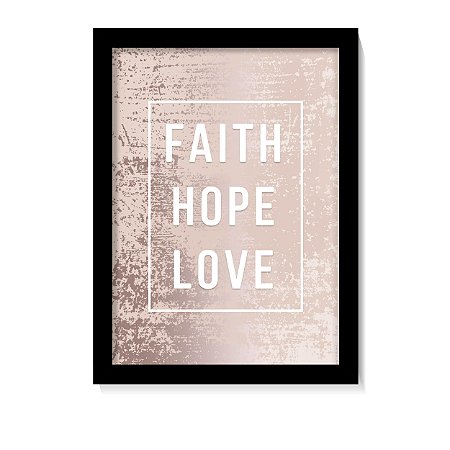 Quadro Decorativo Faith Hope Love Rose Gold