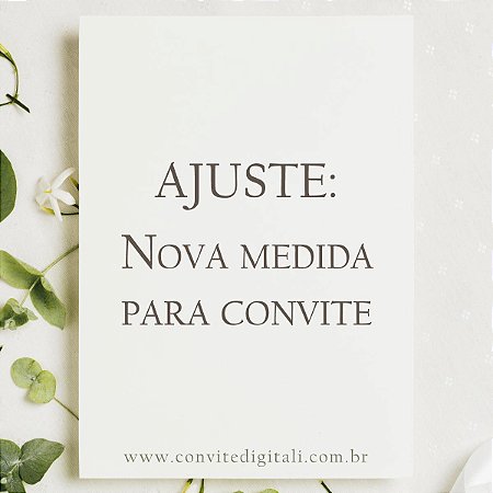 Ajuste Medida Convite Digital - Arte Digital
