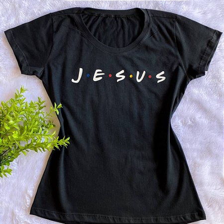 T-shirt feminina Jesus , baby look , blusinhas e camisetas