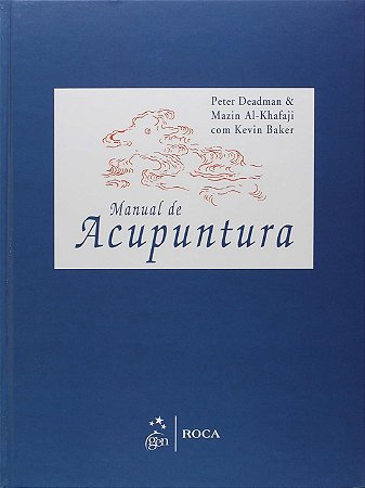 Manual de Acupuntura Peter Deadman | Livro Medicina Tradicional Chinesa