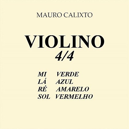 Encordoamento Violino Aço Mauro Calixto