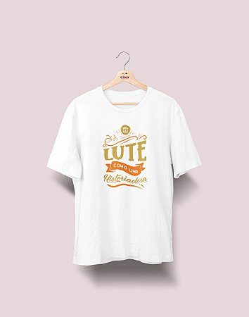 Camiseta Universitária - História - Lute Como - Ela - Basic