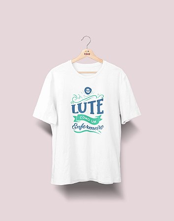Camiseta Universitária - Enfermagem - Lute Como - Ele - Basic