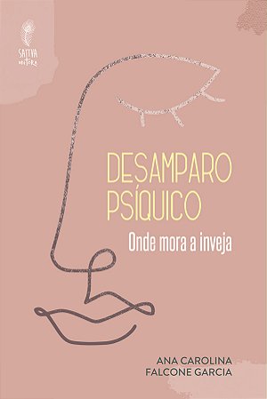 Desamparo psíquico - onde mora a Inveja