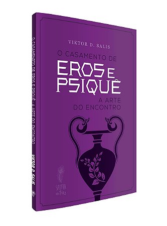 O casamento de Eros e Psiquê: a arte do encontro