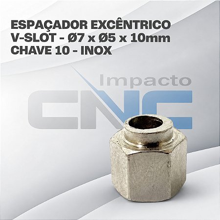 Espaçador Excêntrico p/ V-Slot Ø7 x Ø5 x 10mm - Chave 10
