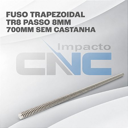 Fuso Trapezoidal TR8 passo 8mm x 700mm s/ Castanha