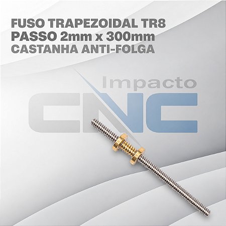 Fuso Trapezoidal TR8 passo 2mm x 300mm c/ Castanha Anti-folga
