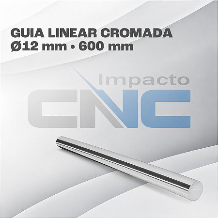 Guia Linear SAE1045 Ø12 x 600mm H7 Cromada