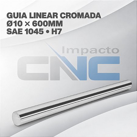 Guia Linear SAE1045 Ø10 x 600mm H7 Cromada
