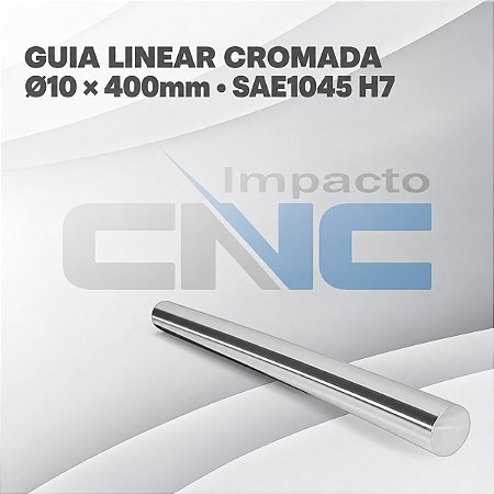Guia Linear SAE1045 Ø10 x 400mm H7 Cromada