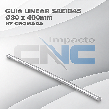 Guia Linear SAE1045 Ø30 x 400mm H7 Cromada